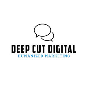 Deep Cut Digital - Humanized marketing